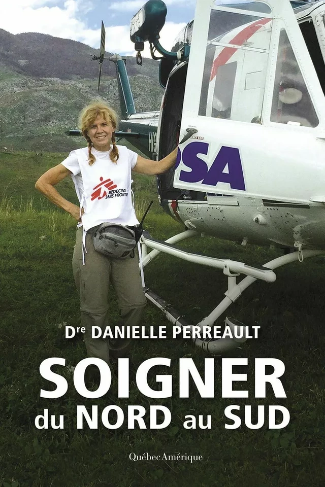 Soigner du nord au sud - Perreault Danielle - Québec Amérique