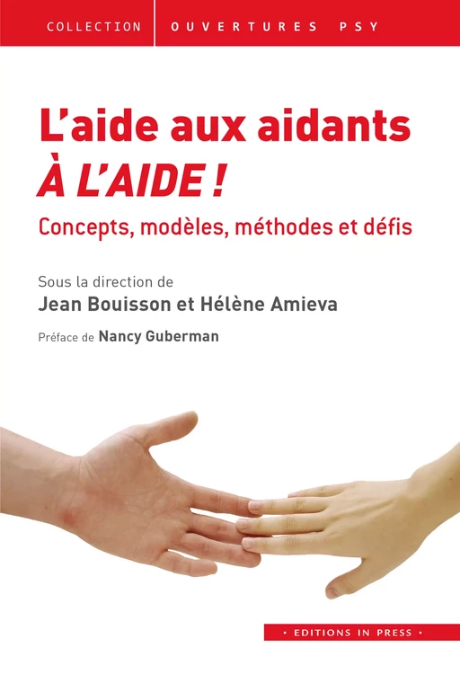 L'aide aux aidants, à l'aide ! - Jean Bouisson, Hélène Amieva - Éditions In Press