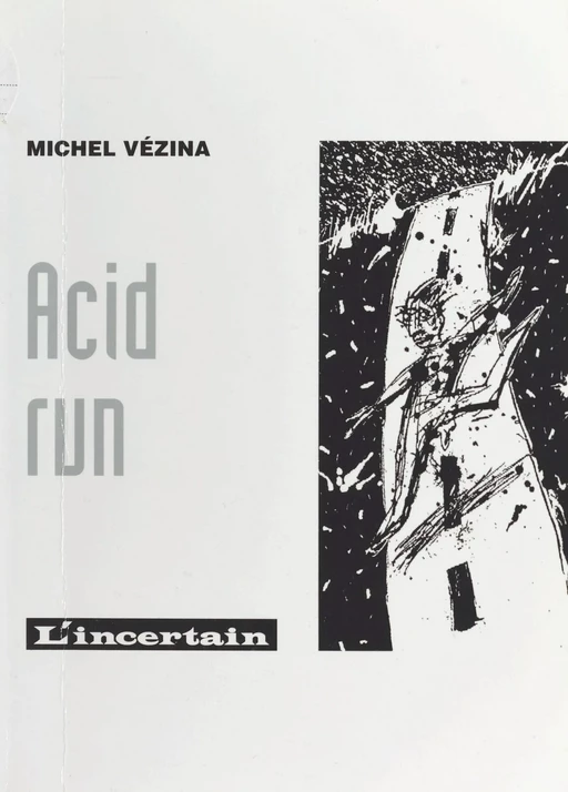 Acid run - Michel Vézina - FeniXX réédition numérique