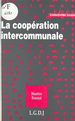 La Coopération intercommunale : les deux logiques