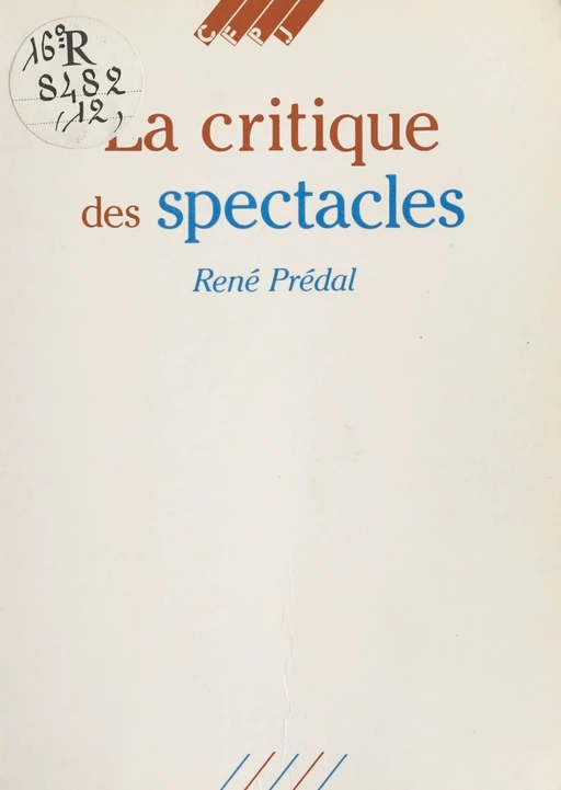 La Critique des spectacles - René Prédal - FeniXX réédition numérique