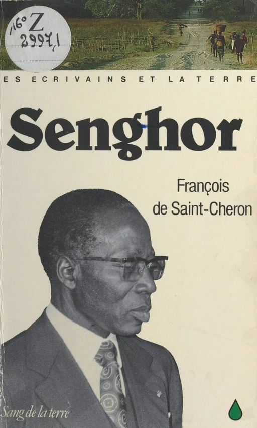 Senghor et la terre - François de Saint-Chéron - FeniXX réédition numérique