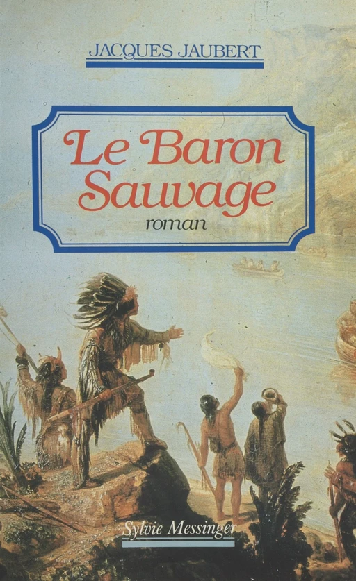 Le Baron sauvage - Jacques Jaubert - FeniXX réédition numérique