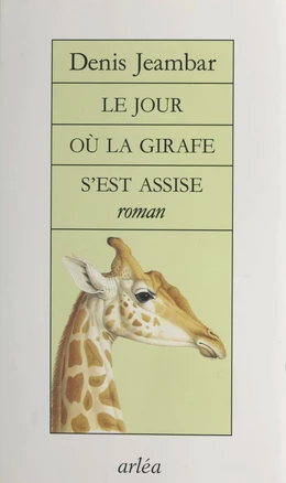 Le Jour où la girafe s'est assise