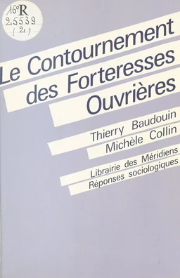 Le Contournement des forteresses ouvrières