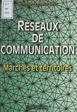 Réseaux de communication : marchés et territoires