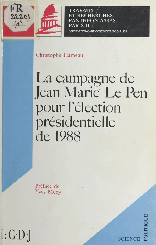 La Campagne de Jean-Marie Le Pen pour l'élection présidentielle de 1988 - Christophe Hameau - FeniXX réédition numérique