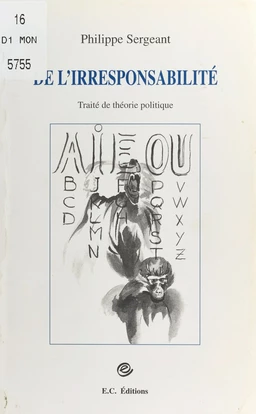 De l'irresponsabilité : traité de théorie politique