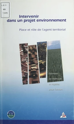 Intervenir dans un projet environnement : place et rôle de l'agent territorial