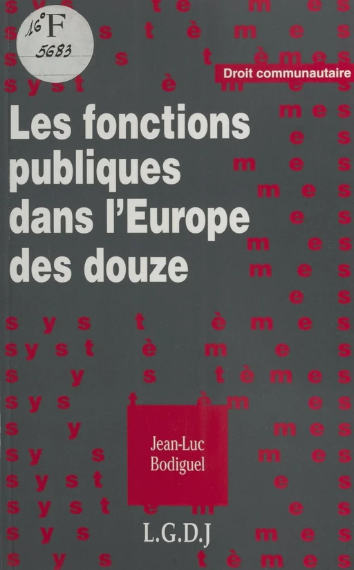 Les Fonctions publiques dans l'Europe des douze - Jean-Luc Bodiguel - FeniXX réédition numérique