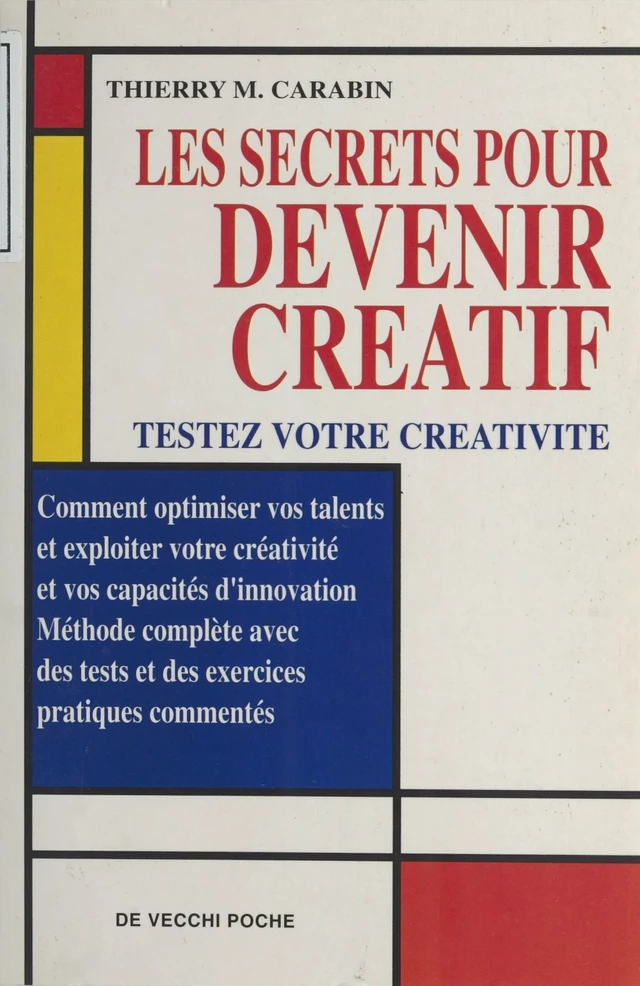 Les Secrets pour devenir créatif - Thierry M. Carabin - FeniXX réédition numérique