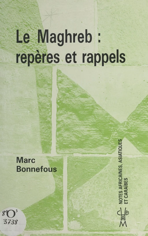 Le Maghreb : repères et rappels - Marc Bonnefous - FeniXX réédition numérique