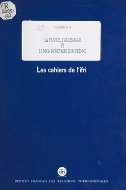 La France, l'Allemagne et l'union monétaire européenne