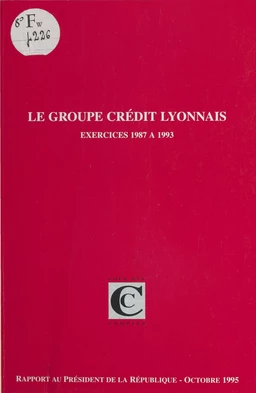 Le Groupe Crédit Lyonnais, exercices 1987 à 1993