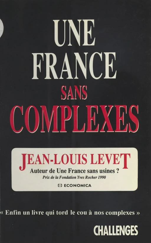 Une France sans complexes - Jean-Louis Levet - FeniXX réédition numérique