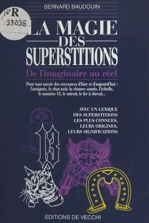 La Magie des superstitions : de l'imaginaire au réel - Bernard Baudouin - FeniXX réédition numérique