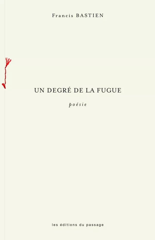 Un degré de la fugue - Francis Bastien - Du Passage