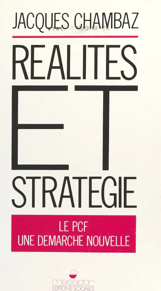 Réalités et Stratégies : le PCF, une démarche nouvelle - Jacques Chambaz - FeniXX réédition numérique