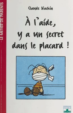 À l'aide, y a un secret dans le placard !