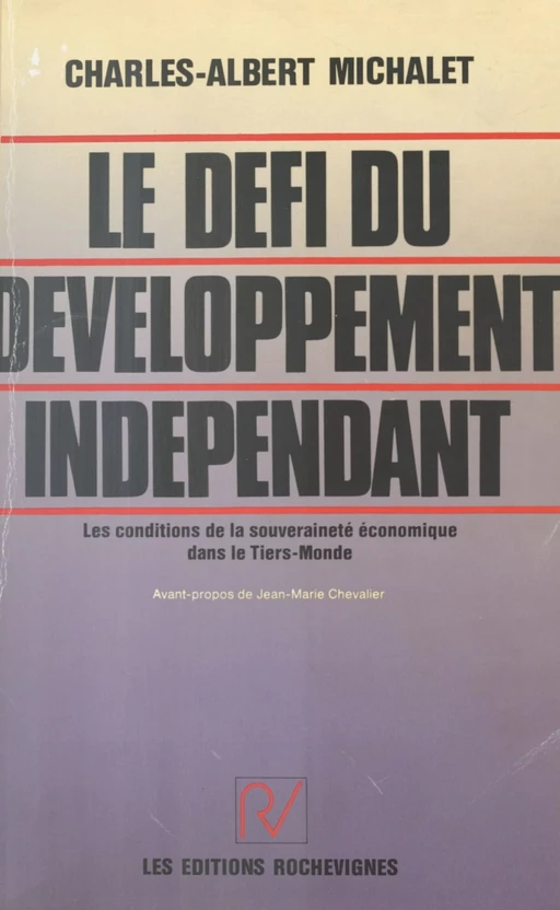 Le Défi du développement indépendant - Charles-Albert Michalet - FeniXX réédition numérique