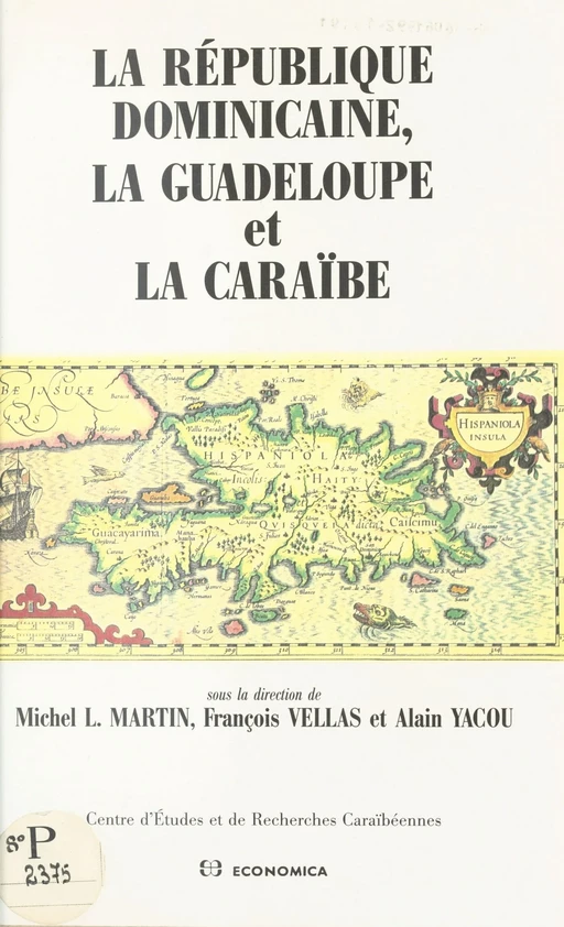 La République Dominicaine, la Guadeloupe et la Caraïbe -  Centre d'études et de recherches caraïbéennes - FeniXX réédition numérique