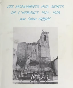 Les Monuments aux morts de l'Hérault (1914-1918)