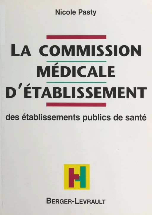 La Commission médicale d'établissement des établissements publics de santé - Nicole Pasty - FeniXX réédition numérique