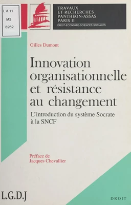 Innovation organisationnelle et résistance au changement : introduction du système Socrate à la SNCF