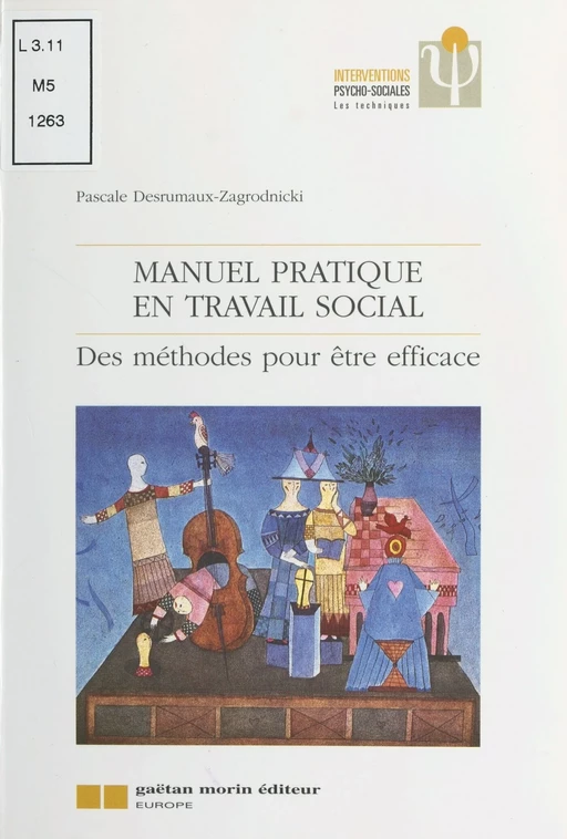 Manuel pratique en travail social : des méthodes pour être efficace - Pascale Desrumaux-Zagrodnicki - FeniXX réédition numérique