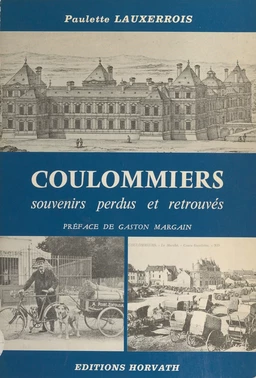 Coulommiers, souvenirs perdus et retrouvés