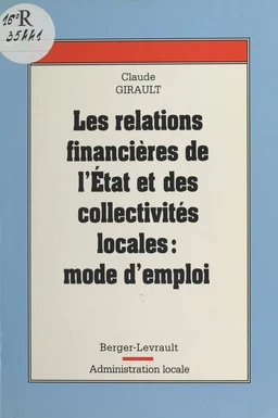 Les Relations financières entre l'État et les collectivités locales : mode d'emploi