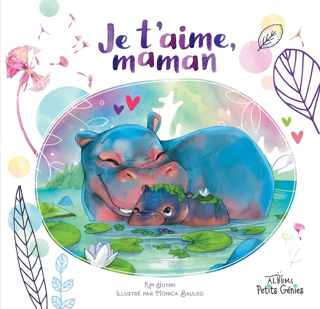 Je t'aime maman - Kim Huynh - Petits Génies