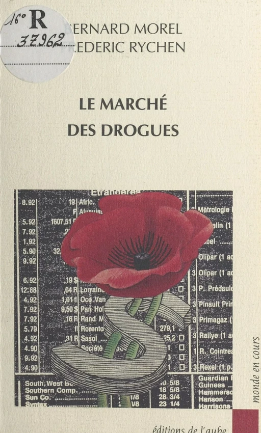 Le Marché des drogues - Bernard Morel, Frédéric Rychen - FeniXX réédition numérique