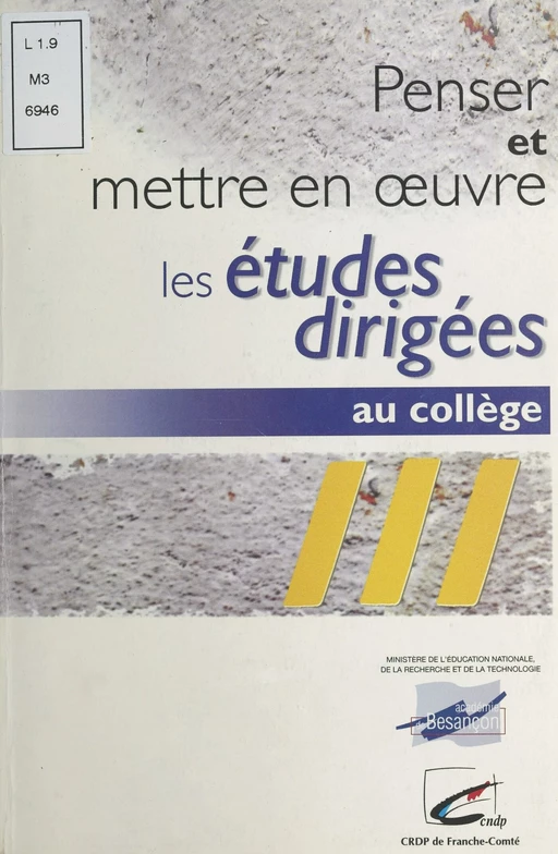 Penser et mettre en œuvre les études dirigées au collège -  Centre régional de documentation pédagogique - FeniXX réédition numérique