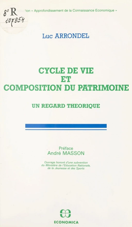 Cycle de vie et composition du patrimoine : un regard théorique - Luc Arrondel - FeniXX réédition numérique