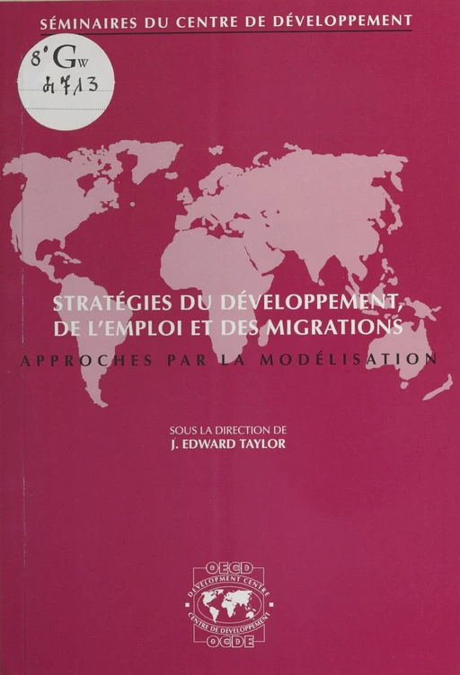 Stratégies du développement, de l'emploi et des migrations : approches par la modélisation - J. Edward Taylor - FeniXX réédition numérique