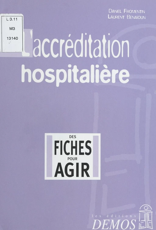 L'Accréditation hospitalière - Daniel Fromentin, Laurent Benaïoun - FeniXX réédition numérique