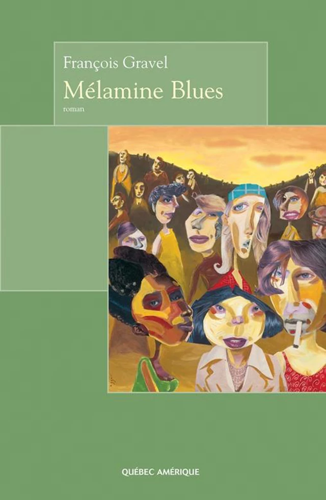 Mélamine Blues - François Gravel - Québec Amérique