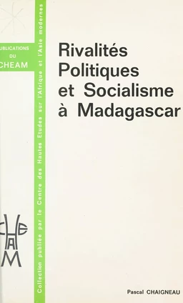 Rivalités politiques et socialisme à Madagascar