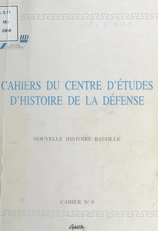 Cahiers du Centre d'études d'histoire de la Défense : Nouvelle histoire bataille -  Centre d'études d'histoire de la défense - FeniXX réédition numérique