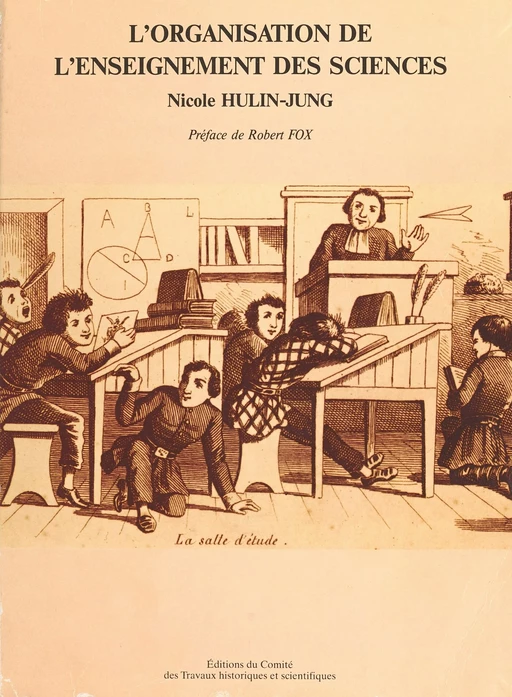 L'Organisation de l'enseignement des sciences : la voie ouverte par le second Empire - Nicole Hulin - FeniXX réédition numérique