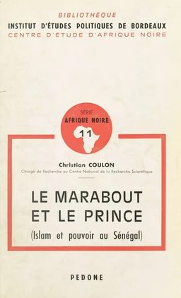 Le Marabout et le Prince (Islam et pouvoir au Sénégal)