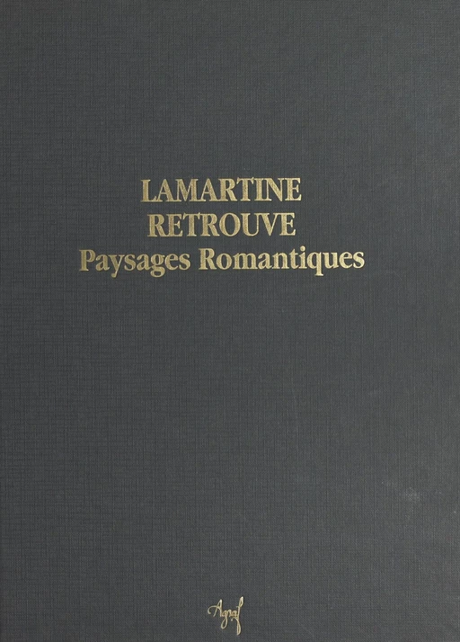 Lamartine retrouvé, paysages romantiques - Mireille Védrine - FeniXX réédition numérique