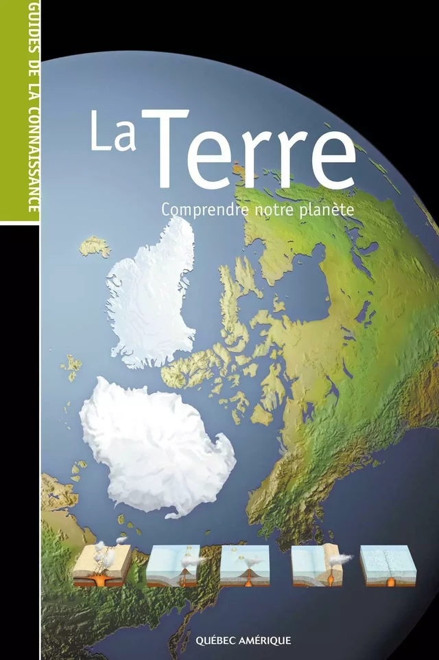 Les Guides de la connaissance - La Terre -  QA international Collectif - Québec Amérique