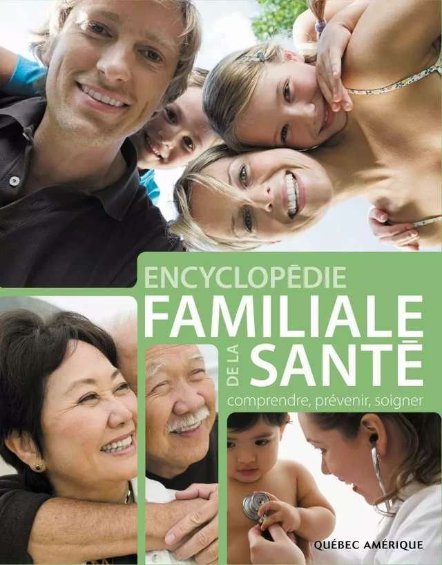 Encyclopédie familiale de la Santé -  QA international Collectif - Québec Amérique