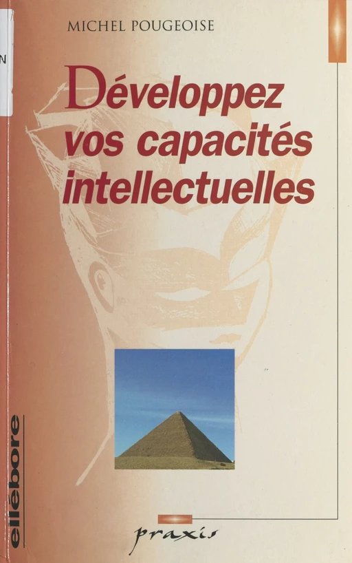 Développez vos capacités intellectuelles - Michel Pougeoise - FeniXX réédition numérique