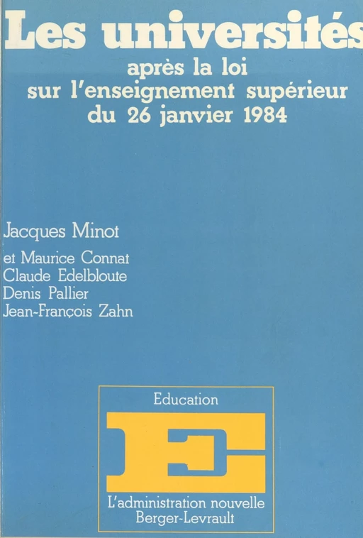 Les Universités : après la loi sur l'enseignement supérieur au 26 janvier 1984 - Jacques Minot - FeniXX réédition numérique