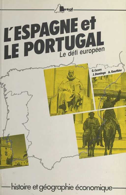 L'Espagne et le Portugal, le défi européen - Georges Cazes, Jean Domingo, André Gauthier - FeniXX réédition numérique