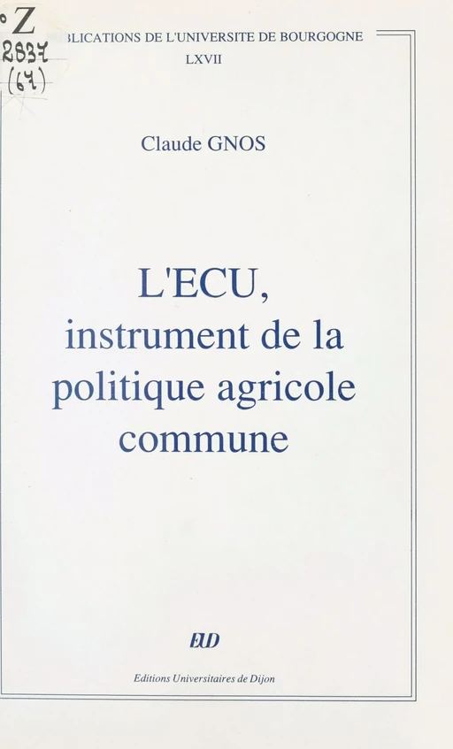 L'Écu, instrument de la politique agricole commune - Claude Gnos - FeniXX réédition numérique