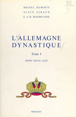 L'Allemagne dynastique (1) : Hesse, Reuss, Saxe